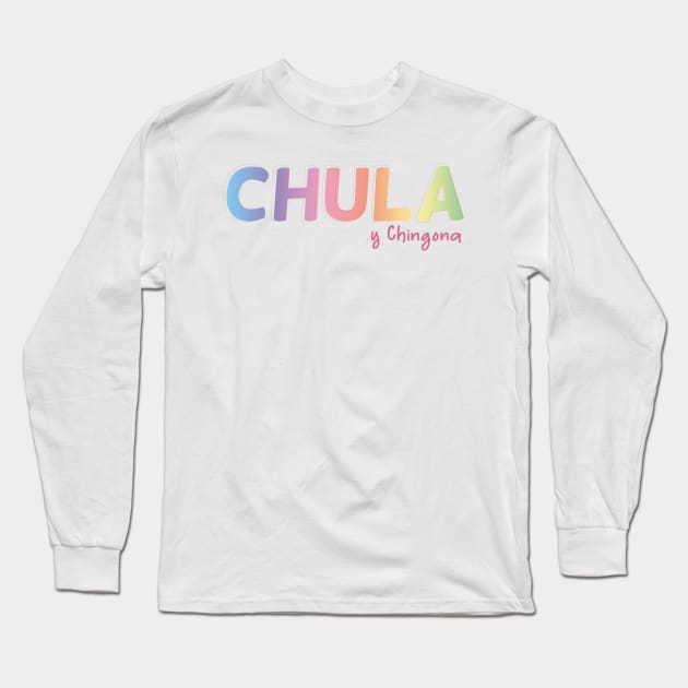 Chula y chingona chicano pride mexican slang pastel color kawaii mexican mom Long Sleeve T-Shirt by T-Mex